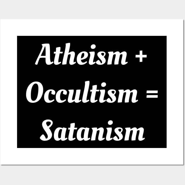 Atheism + Occultism = Satanism Wall Art by TraditionalWitchGifts